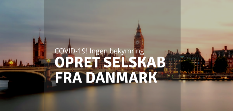 Covid-19! Opret selskab fra DK