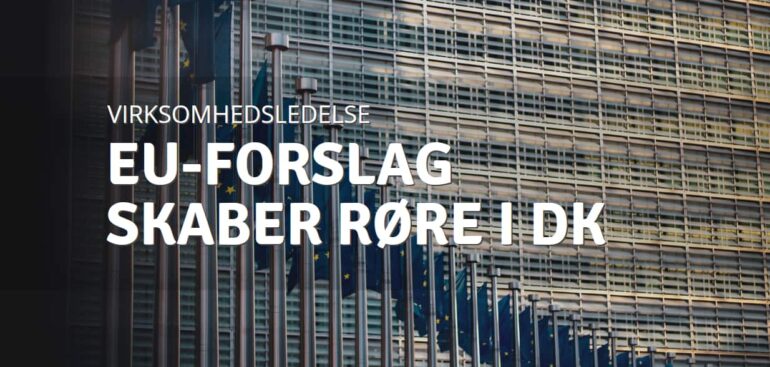 EU forslag vækker røre i danske virksomheder